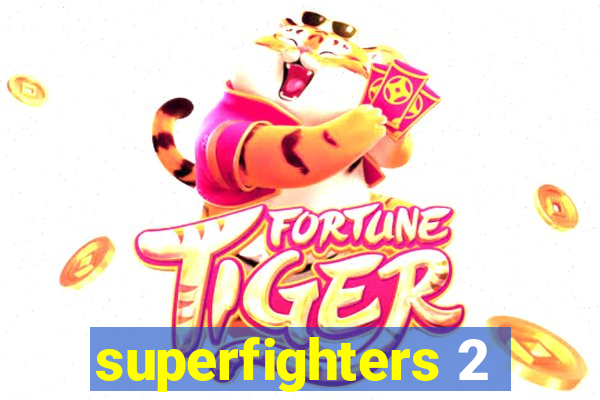 superfighters 2